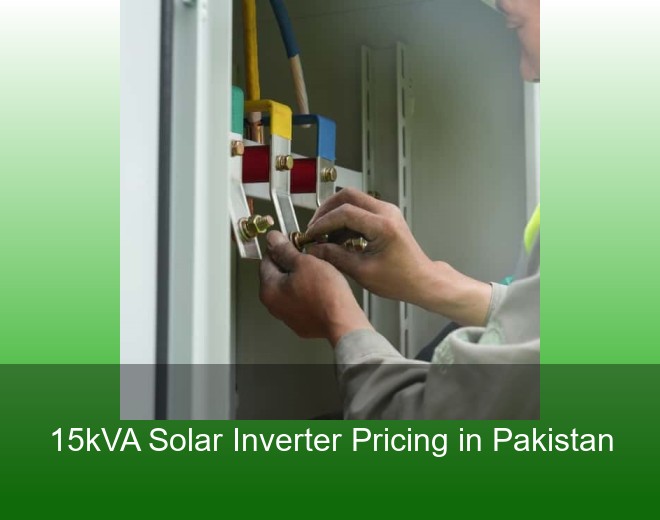 15kVA Solar Inverter Pricing in Pakistan